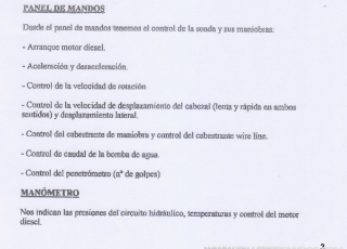 Camión de perforación, IVECO ML180E24K, del año 2006, manual, con solo 49.209km, con neumáticos en buen estado.
Maquina perforadora para realizar sondeos con tubo de testigo, martillo en fondo y barra helicoidal.
Perfora hasta 140m de profundidad, se vende con todo el equipamiento, tubos, coronas de perforación, wireline.
Maquina con motor Caterpillar de 123CV. Marca de la maquina Caldysermaq modelo SO-30.